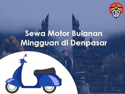 Sewa Motor Bulanan Mingguan di Denpasar